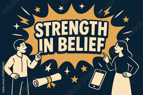 Strength in Belief Banner. Strength in Belief banner, flat vector illustration, bold oversized text inside comic burst banner, cartoon characters standing and
