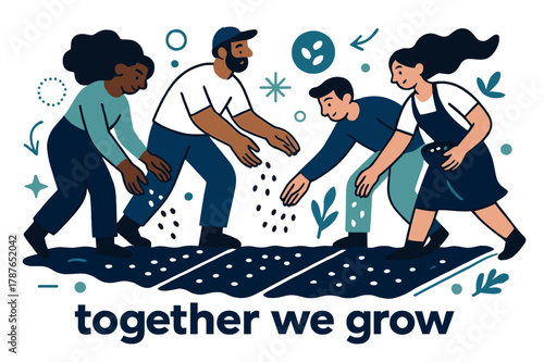 Growing Together. Seeds ? Community Garden. Diverse hands scatter seeds across prepared rows; dotted lines mark shared space. Caption ?together we grow?.