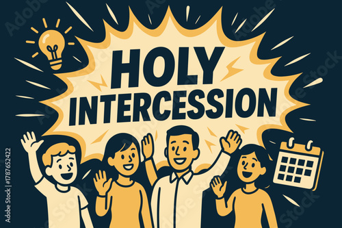 Holy Intercession Banner. Holy Intercession banner, flat vector illustration, bold oversized text inside comic burst banner, cartoon characters standing and