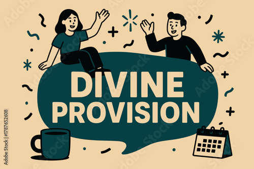 Divine Provision Celebration. Divine Provision banner, flat vector illustration, bold oversized text inside rounded blob banner, cartoon characters sitting and