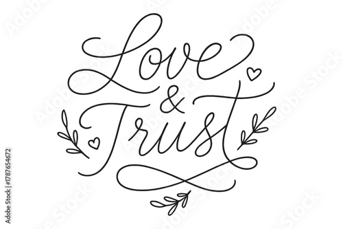 Love & Trust. Love & Trust ? brush script hand-lettering with fluid semi-cursive strokes, thin connectors, soft brush flicks; composition: centered; effects: