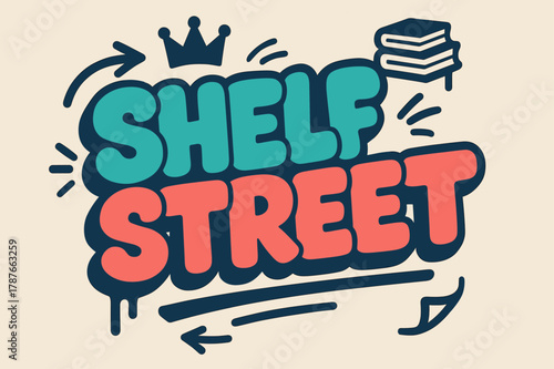 Colorful Graffiti Design. Shelf Street ? Graffiti Simplified; thick bubble/block letters on a tilted baseline; flat spray fills with bold outline and a few
