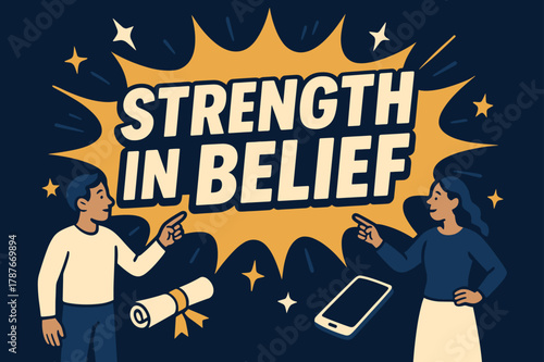 Strength in Belief Banner. Strength in Belief banner, flat vector illustration, bold oversized text inside comic burst banner, cartoon characters standing and