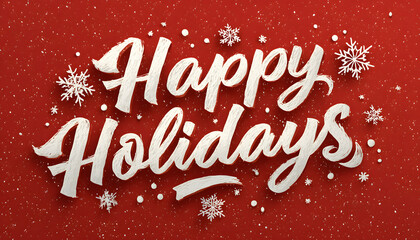 Happy holidays banner vector illustration. Greeting christmas congratulation card with calligraphic font with snowflakes flat style concept. Isolated on red background