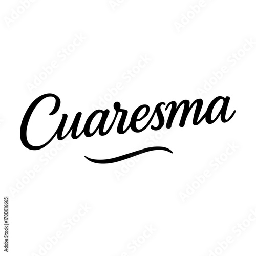 Cuaresma lettering in elegant hand-drawn script style. Minimalist black calligraphy design representing Lent season in Spanish, perfect for Christian celebrations, church materials, posters, and