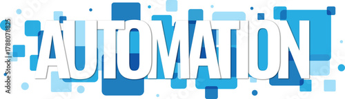 The word AUTOMATION in bold white letters with blue geometric shapes surrounding it