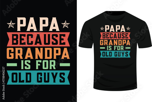 Papa Because Grandpa is For Old Guys Vintage Funny Dad Svg Design