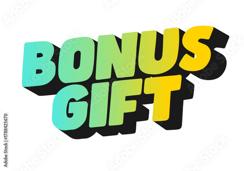 A colorful text graphic featuring the words BONUS GIFT in a bold, modern font wi