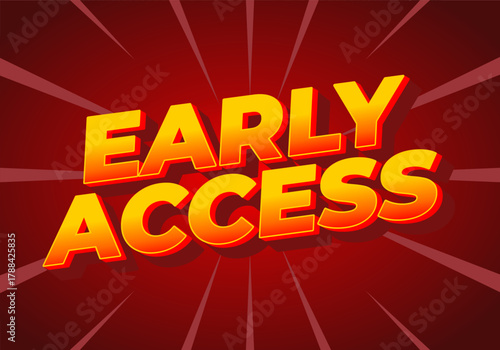 A bold and vibrant graphic featuring the text Early Access in large, stylized letters against a red