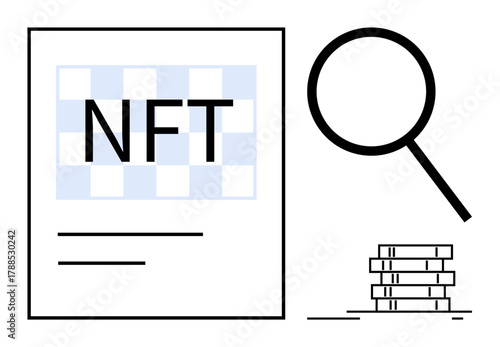 NFT document next to magnifying glass and coin stack conveying digital ownership, blockchain analysis, cryptocurrency, market research, online trading, technology innovations, simple flat metaphor
