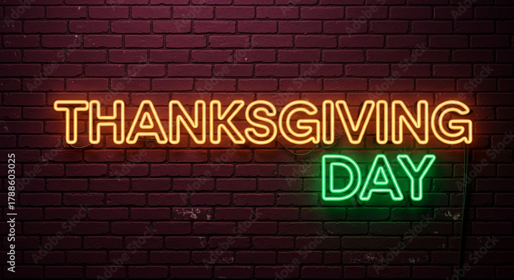 Obraz premium Neon sign with â€œThanksgiving Dayâ€ text on brick wall, representing celebration, greeting, and festive occasion; can be used in advertisement