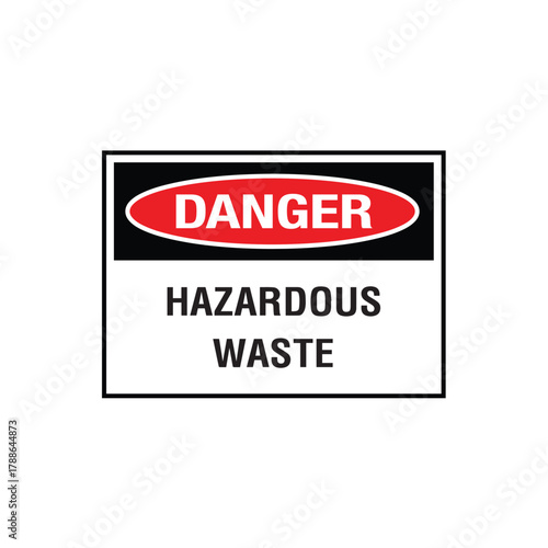 Danger Hazardous Waste Sign: Mandatory Warning Banner for Toxic Disposal Health Hazard