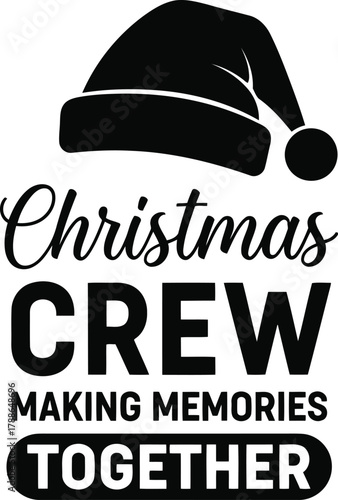 Christmas Crew Making Memories Together vector lettering design for festive holiday apparel and prints