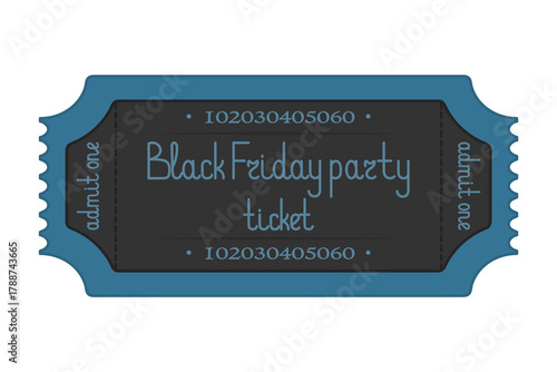 Black Friday party ticket admit one. Blue and black coupon. Handwritten lettering. Color vector illustration. Tear-off ticket with a serial number. Isolated on white background. Flat style.