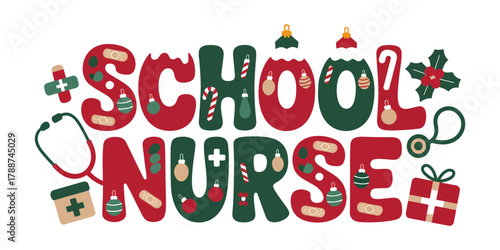 School Nurse" Christmas Vector Typography Design – Festive Medical Profession Slogan