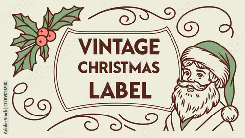 Vintage christmas label vector design with santa claus and holly for holiday season greetings card 100