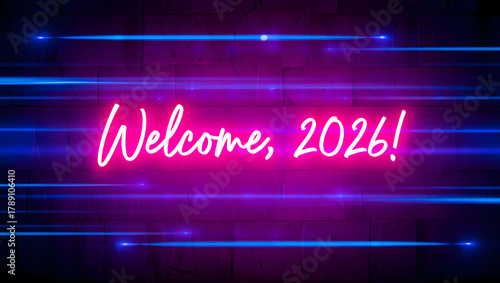Welcome 2026! neon sign with glowing blue light streaks effect