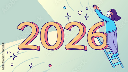 Illustration of a person on a ladder reaching for stars next to the year two thousand twenty six