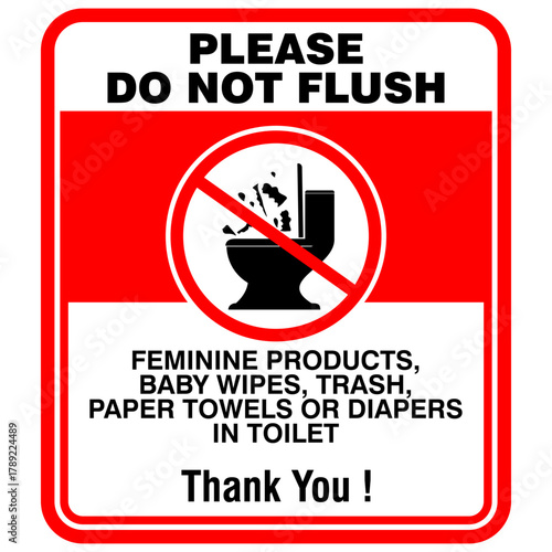 Please do not flush, feminine products, baby wipes, trash, paper towels, diapers in toilet. Information Vector