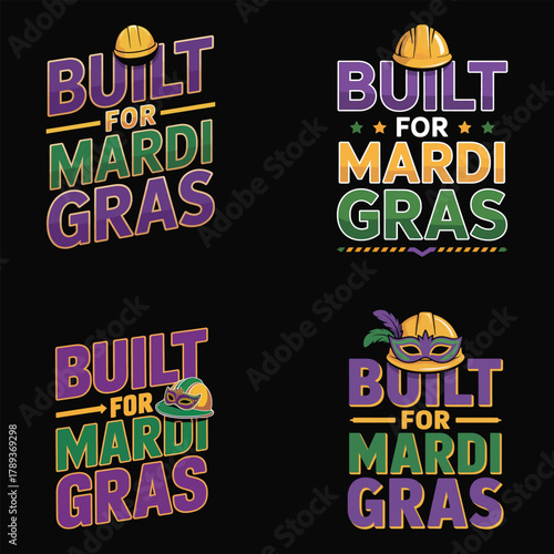 Built for Mardi Gras t-shirt designs with masks and hard hats in four variations carnival festival