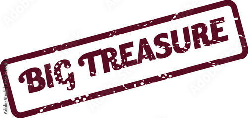 Grunge style maroon stamp featuring the valuable words BIG TREASURE