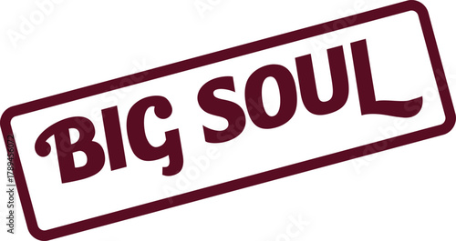 Big Soul distressed rubber stamp symbolizing depth and profound inner character