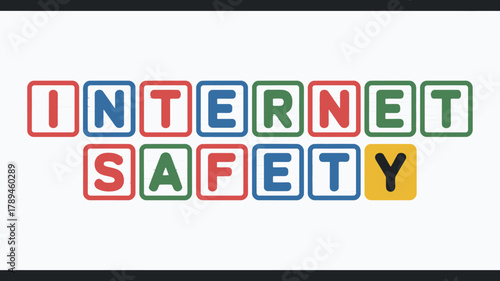 Internet Safety Message Spelled with Colorful Block Letters on White Background A Guide