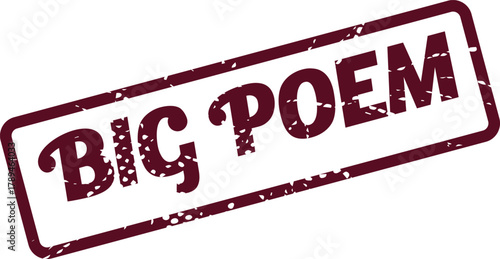 Elegant Big Poem Grunge Rubber Stamp Symbolizing Creative Writing and Expressive Verse