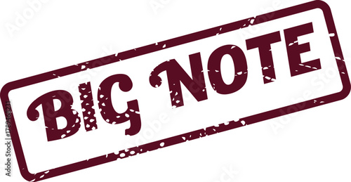 Prominent Big Note Grunge Rubber Stamp Symbolizing Important Messages and Essential Reminders
