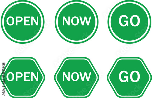  Open, Go, Now signset green octagon and circle shapes vector design illustration
