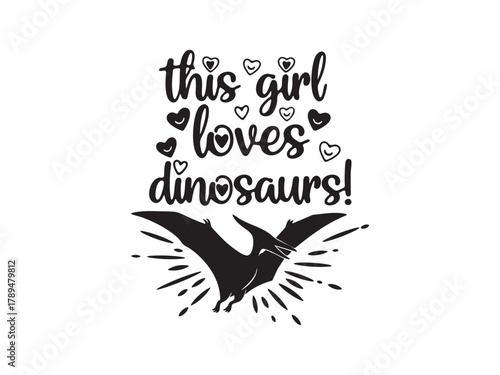 This girl loves dinosaurs with pterodactyl silhouette graphic