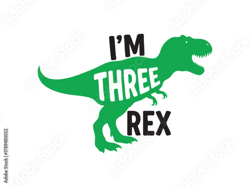 I'm three rex" t-shirt design for a third birthday celebration.