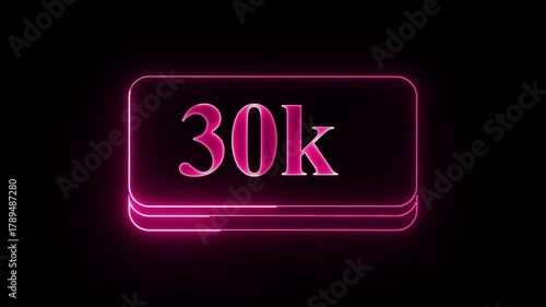 Pink neon number 30k animation on black background