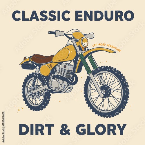 Classic Enduro Motorcycle Graphic.Vintage Dirt Bike Illustration.Retro Off Road Adventure Print.Dirt and Glory T-shirt Design.Hand drawn Scrambler Bad