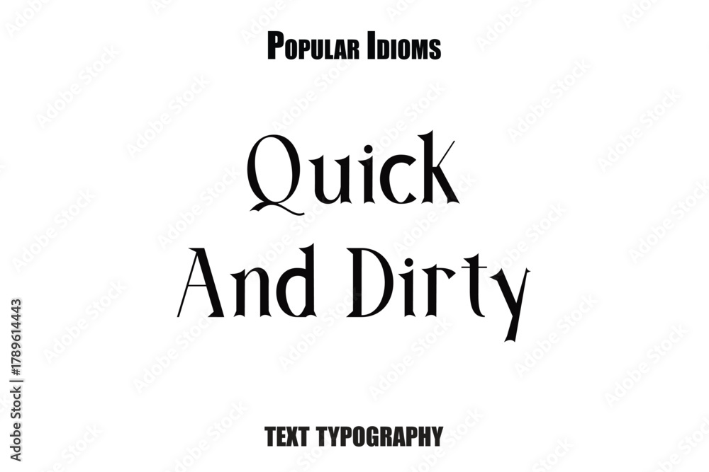 Fototapeta premium Quick And Dirty text idioms vector illustration saying