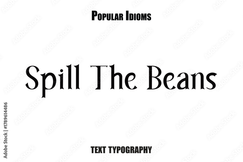 Fototapeta premium Spill The Beans text idioms vector illustration saying