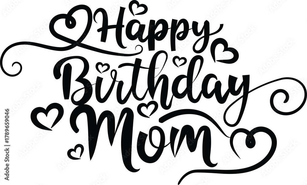Fototapeta premium Vector art of happy birthday mom calligraphy text