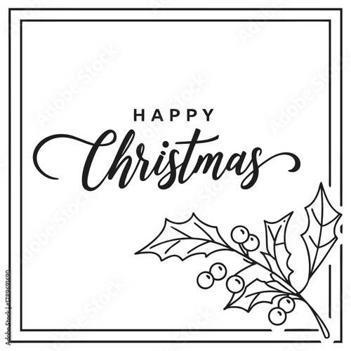 Elegant “Happy Christmas” script greeting in black and white with minimal botanical accent — perfect for modern holiday social posts and cards.