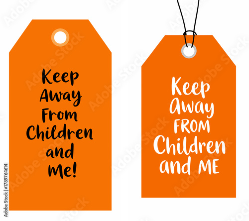 Funny Tags for Gifts, Orange tags with "Keep Away From Children And Me" text in bold, vector, set