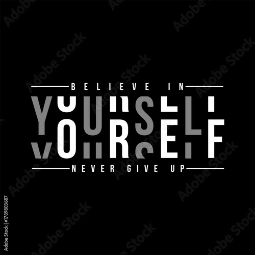 believe in yourself typography t shirt design