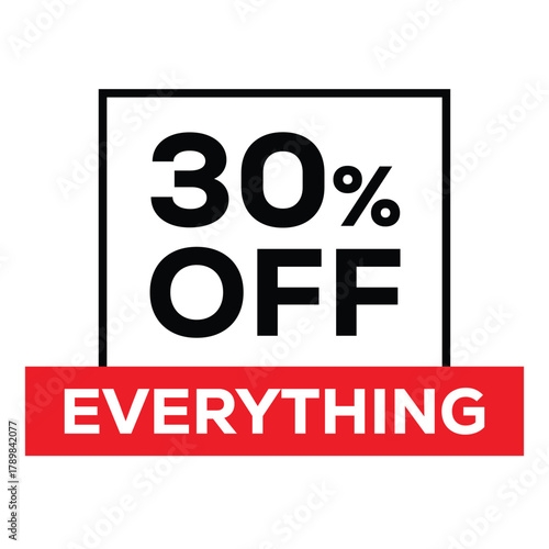 30% OFF EVERYTHING sale graphic. Bold, high-impact design with black text in a square white box framed by black, and a strong red horizontal banner underneath. Ideal for promotional ads and free offe