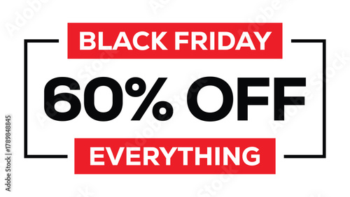 Black Friday 60% OFF EVERYTHING banner graphic. Bold, modern design with black text on a white background, highlighted by red rectangular blocks and a thin black frame. Ideal for promotions and sales.