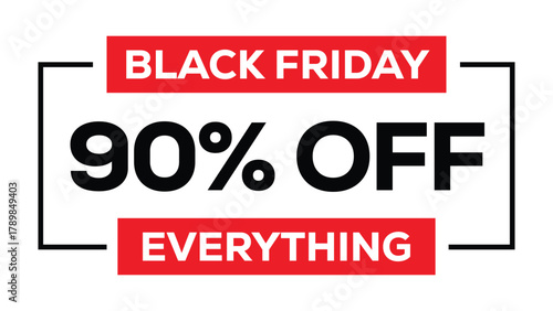 Black Friday 90% OFF EVERYTHING banner graphic. Bold, modern design with black text on a white background, highlighted by red rectangular blocks and a thin black frame. Ideal for promotions and sales.