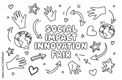 Social impact innovation fair text with hand-drawn doodle elements. Globes, hands, hearts, and stars convey global connection and community. Ideal for event promotion or educational content