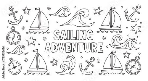 Sailing adventure lettering with a collection of nautical doodle icons. Hand drawn set with sailboat, anchor, compass and waves for a coloring page or travel concept