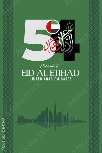 54th UAE National Day 2025 poster with 54 symbol, flag, Dubai skyline, and Eid Al Etihad Calligraphy. Eid Al Etihad means National Day. Vector Illustration