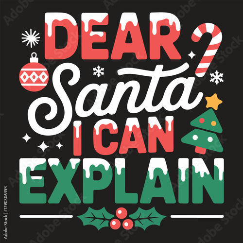 DEAR SANTA I CAN EXPLAIN