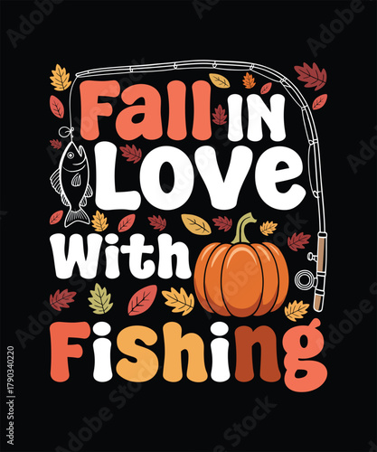 Fall In Love With Fishing A illustration T-shirt Design

