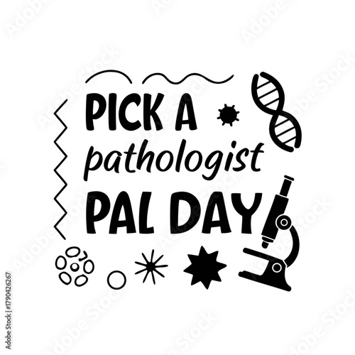 PICK A PATHOLOGIST PAL DAY vector illustration 