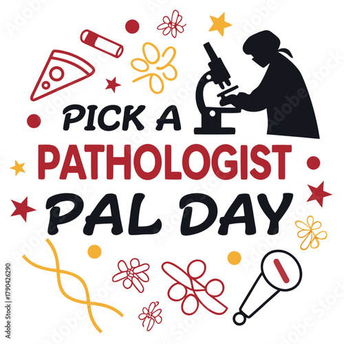 PICK A PATHOLOGIST PAL DAY vector illustration 